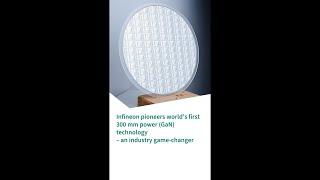 Infineon's Groundbreaking 300 mm Power GaN Technology Revolutionizes Industry | Infineon