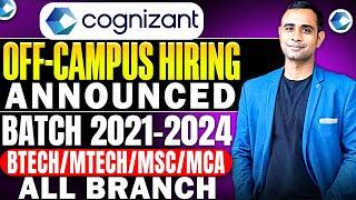 Cognizant Off-Campus Hiring Announced | Batch 2021-2024 | Btech/Mtech/MSC/MCA