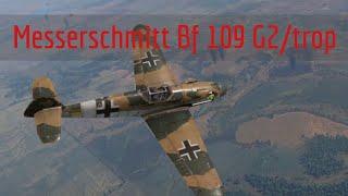 Messerschmitt Bf 109 G2(/trop) gameplay