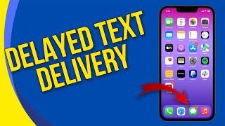 Fix Delayed SMS Delivery on iPhone 14 to Avoid Missing Important Messages