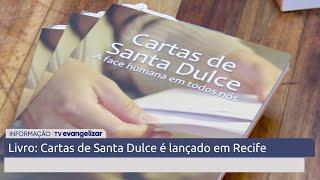 Livro "Cartas de Santa Dulce" é lançado em Recife