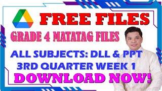 FREE GRADE 4 QUARTER 3 WEEK 1 DLL AND PPT MATATAG FILES + CHIKAHAN AT UPDATE  SA LIFE JUN GULAGULA