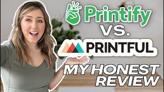 Printify vs. Printful: I put them to the ULTIMATE Test... The Results & My Honest Review