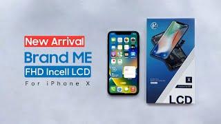 New Arrival Brand ME FHD Incell LCD Assembly For iPhone X