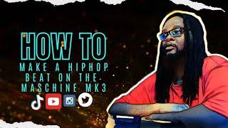 Making A HipHop X Trap Beat On Maschine Mk3 X Fl Studio
