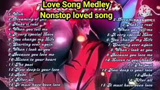 Love song Medley |NonStop Love Song#lovesongmedley