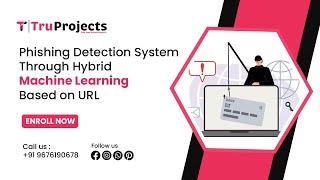 Phishing Detection System Through Hybrid Machine Learning Based on URL  final year 2023 ml projects