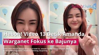 Heboh! Video 13 Detik Amanda Manopo di Kamar, Warganet Justru Fokus ke Bajunya