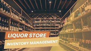 Liquor Store Inventory Guide - Manage Your Liquor Shop Products with Inventory Management