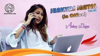 Jhakkas Jaatni in office || Vol 01 || Summer Refreshment || Shootvoot Entertainment