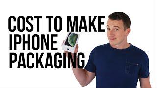 This Is How YOU CAN MAKE Your Own iPhone Style Packaging ( From Cost to Materials)