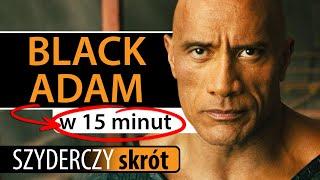 BLACK ADAM w 15 minut | Szyderczy Skrót