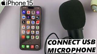How To Connect USB Microphone To iPhone 15 & Phone 15 Pro