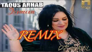 Taous Arhab 2022  Laman  REMIX DJ NAHIL ⵣ