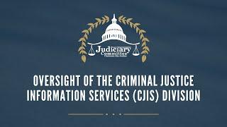 Oversight of the Criminal Justice Information Services (CJIS) Division