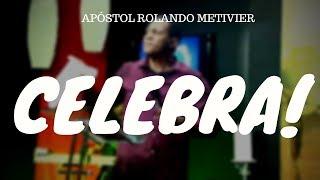 CELEBRA! MARTES REBOSANTE - Pastor Rolando Metivier