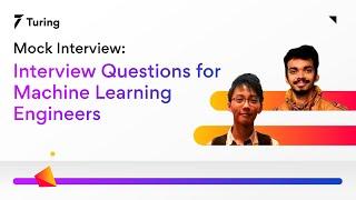 Machine Learning Mock Interview | Interview Questions for Machine Learning Engineers