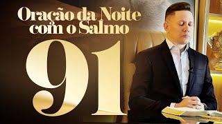 ORAÇÃO DA NOITE 31 DE OUTUBRO SALMO 91