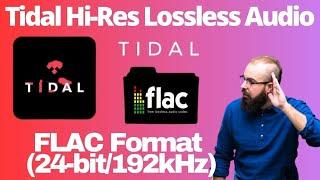 Tidal Begins Its Rollout Of Hi Res Lossless Audio That Uses Open-Source FLAC Format (24-bit/192kHz)