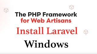 Install Laravel on Windows|  Xampp & Composer