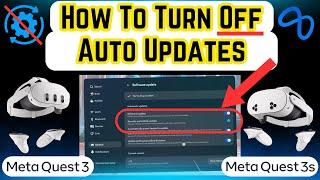 How to Turn Off Auto Updates on Meta Quest 3, 3s, and 2 - Meta Quest Tips