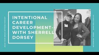 Networking Expert J. Kelly Hoey Discusses Intentional Career Development with Sherrell Dorsey