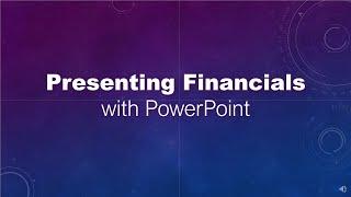 Presenting Financials with PowerPoint