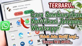 TERBARU!! Cara Menyembunyikan Notifikasi Telepon Whatsapp