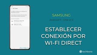 Establecer conexión por Wi-Fi Direct - Samsung [Android 11 - One UI 3]