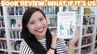 WHAT IF IT'S US (SPOILER-FREE BOOK REVIEW!) | CUCKOO FOR BOOKS