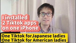 I install 2 dual Tiktok apps on one iPhone login 2 Tiktok accounts to see different countries videos