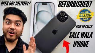 How to check iPhone in Open Box Delivery from Flipkart? Sale unit iPhone is Refurbished or Damaged?