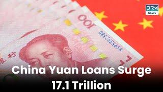 China’s Yuan Loans Surge as Economy Sees Credit Growth | News Today | DRM News | AF13