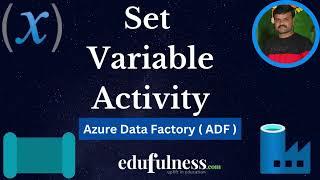 Set variable activity in Azure data factory (ADF) |  Azure Data Engineer (ADE) | Edufulness Channel