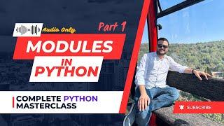 [Python 055] Modules in Python | بايثون بالعربية - الوحدات / الموديولز