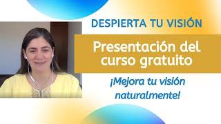 Cómo VER MEJOR Naturalmente con EJERCICIOS para los OJOS ️ Curso Despierta Tu Visión