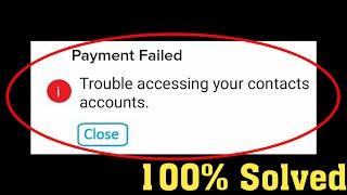 How To Fix Google Pay Payment Failed - Trouble Accessing Your Contacts Accounts Error Android & Ios