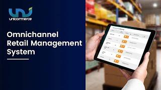 Unify Retail Experience with Omnichannel Retail Management System