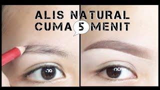 5 Menit Saja! Tutorial Alis MUDAH + CEPAT +NATURAL