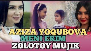 Aziza Yoqubova:Meni Erim Zolotoy Mujik!!!