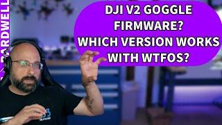 DJI Goggles V2! Does Version Matter For WTFOS and OSD Support? No! - FPV Questions