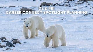 DE & PBI Career Connect Spotlight planning | Tundra Connections