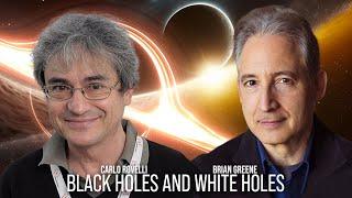 Carlo Rovelli and Brian Greene on Black Holes and White Holes