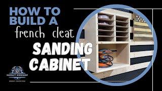 Learn to Make this Simple French Cleat Storage Cabinet for Your Sander & Sandpaper!!