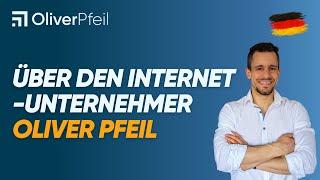 Über den Internetunternehmer Oliver Pfeil 