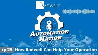 Radwell Automation Nation Podcast: Ep 25 ( How Can Radwell Help Your Operation ) Excerpt