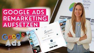 Google Ads Remarketing Kampagne aufsetzen | Anleitung - einfach erklärt