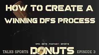 Creating a Winning DFS Process | Donuts Talks Sports Episode 3