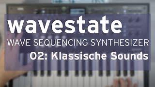 wavestate Master Class - Folge 2: Klassische Sounds