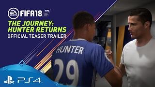 FIFA 18 | The Journey: Hunter Returns - Teaser Trailer | PS4